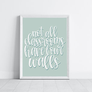 Affiche Toutes les salles de classe n'ont pas quatre murs