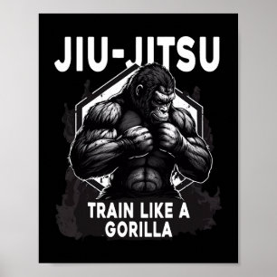 Affiche Train Comme Un Gorilla Jiu Jitsu