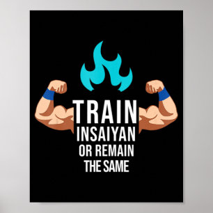 Affiche Train Insaiyan Ou Restez Le Même Anime Gym Bodybu