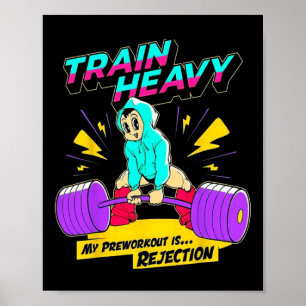 Affiche Train Lourd Mon Pré-Exercice Est Rejet Gym Bodybu