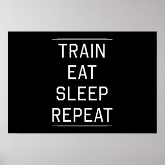 Affiche Train Mange Sleep Répéter.