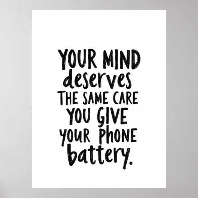 Affiche Traitez Votre Esprit Comme La Batterie De Votre Té (Devant)