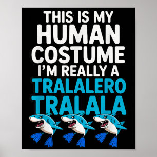 Affiche Tralalero Tralala Costume humain Mème drôle Hallow