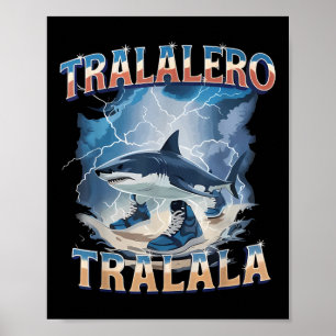 Affiche Tralalero Tralala Drôle Requin Italien Brainrot Me