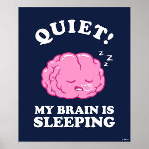 Affiche Tranquillité ! Mon cerveau dort