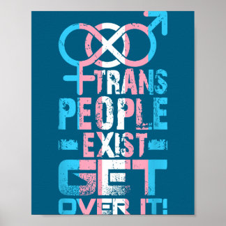 Affiche Trans People Exist Get Over It 