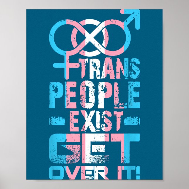 Affiche Trans People Exist Get Over It  (Devant)