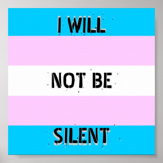 Affiche Trans Pride "Je ne serai pas silencieux" (Devant)