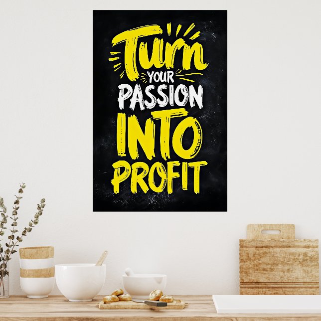 Affiche Transformez votre passion en profit - Motivationne (Cuisine)