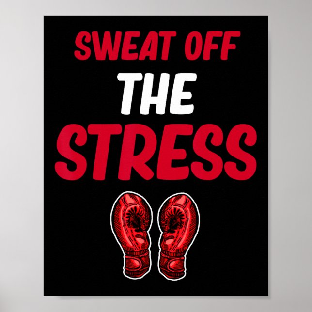 Affiche Transpirer hors du stress drôle kickboxing arts ma (Devant)
