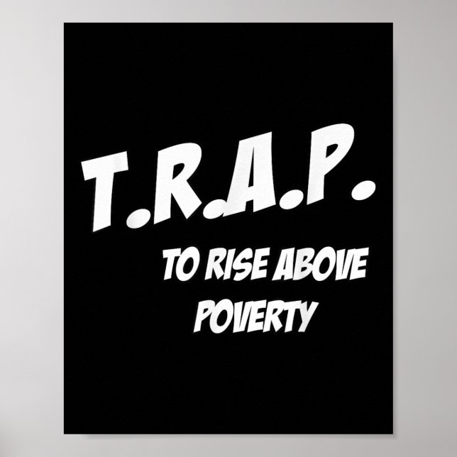 Affiche Trap To Rise Above Verty Melanin Pn Equality  (Devant)