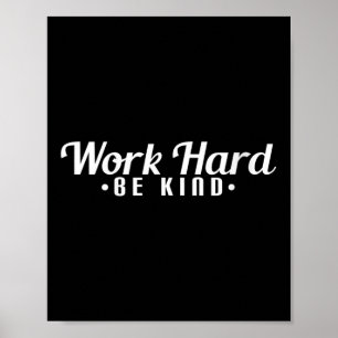 Affiche Travail de femmes Dureté Soyez gentil Motivational