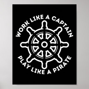 Affiche Travailler Comme Un Capitaine Jouer Comme Un Pirat