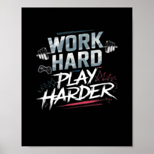 Affiche Travailler dur et jouer dur classique