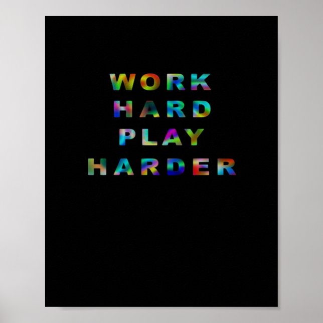 Affiche Travailler dur Jouer si dur classique (Devant)