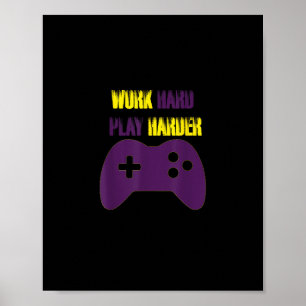 Affiche Travailler dur Jouer si dur Jeux de jeux vidéo