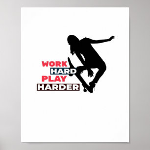 Affiche Travailler dur Jouer tellement dur Femme Skateboar