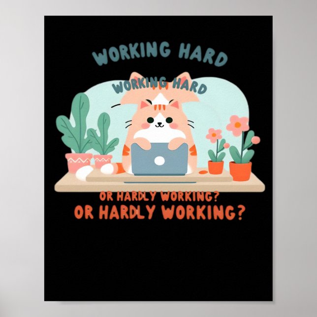 Affiche Travailler Dur Ou À Peine Travailler Mème Drôle (Devant)