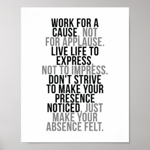 Affiche Travailler Pour Une Cause Non Pour L'Applaudisseme