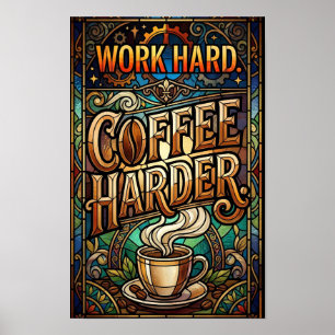 Affiche travaillez dur café encore plus dur