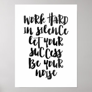 Affiche Travaillez dur en silence laissez le succès être l