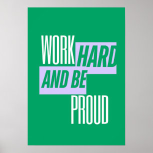 Affiche Travaillez dur et soyez fier, citation motivationn