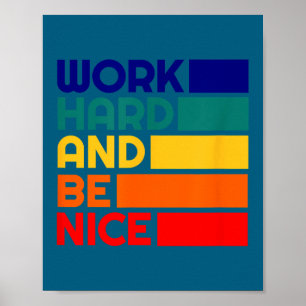 Affiche Travaillez Dur Et Soyez Gentil Citation Vintage Mo