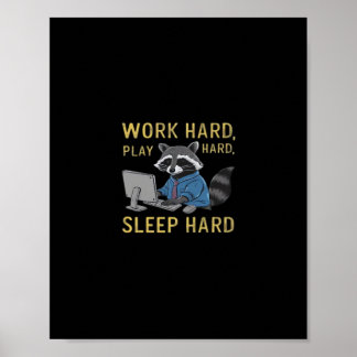 Affiche Travaillez dur, Jouez si dur, dormez dur