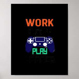 Affiche Travaillez dur, Jouez si dur Relaxé