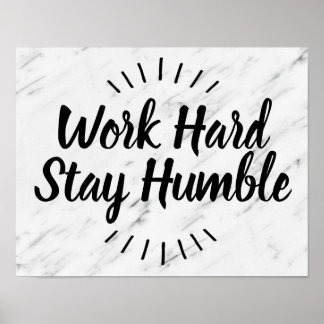 Affiche Travaillez dur Restez Humble Citation Dit Marbre M