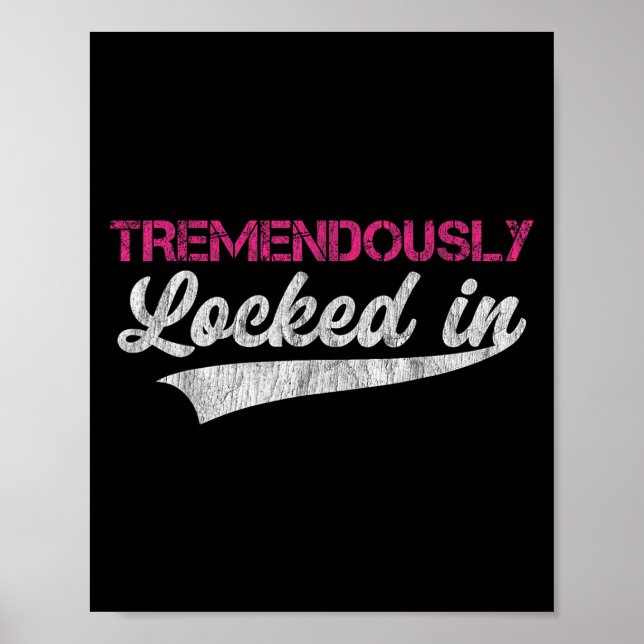 Affiche Tremendously Locked In  (Devant)