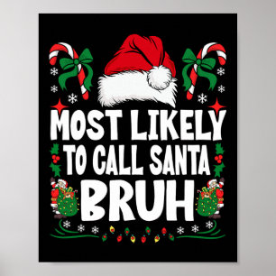 Affiche Très Probable D'Appeler Père Noël Bruh Christmas F