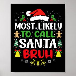 Affiche Très Probable D'Appeler Père Noël Bruh Christmas F