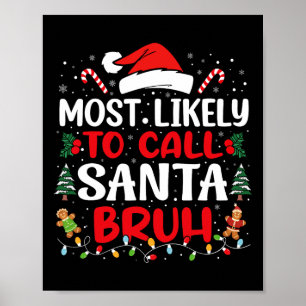 Affiche Très Probable D'Appeler Père Noël Bruh Christmas F