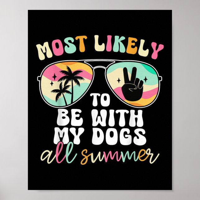 Affiche Très Probable D'Être Avec Mes Chiens Tous Enseigna (Devant)