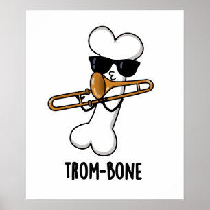 Affiche Trom-bone Funny Music Trombone Pun