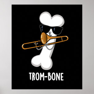Affiche Trom-bone Musique drôle Trombone Pun Dark BG