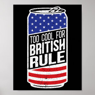 Affiche Trop Cool Pour La Règle Britannique 4 Juillet Amer