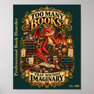 Affiche Trop de livres ? Ça ressemble à un dragon de livre