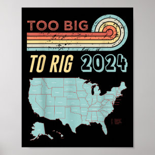 Affiche Trop Gros Pour Être Rig, Trump 2024 Drôle Citation