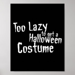 Affiche Trop paresseux pour obtenir un costume d'Halloween