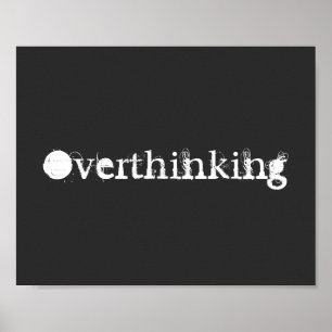 Affiche Trop penser Citation drôle Texte noir et blanc