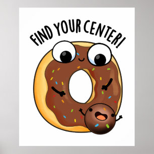 Affiche Trouver Votre Centre Funny Donut Pun