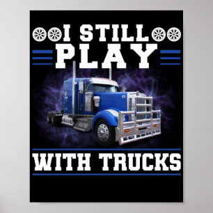 Affiche Trucker Truck Driver Je Joue Toujours Avec Trucks