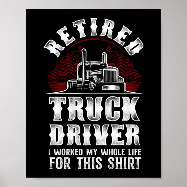 Affiche Trucker Truck Driver Retired Truck Driver I Worked (Devant)