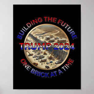 Affiche Trump 2024 Construire L'Avenir - Une Brèche À Un T