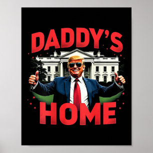 Affiche Trump 2024 Daddy’s Home (on Back) 2025 Take Americ