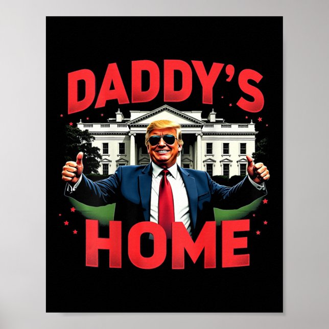 Affiche Trump 2024 Daddy’s Home (on Back) 2025 Take Americ (Devant)