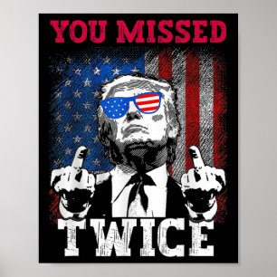 Affiche Trump 2024 Drapeau américain que vous avez manqué 