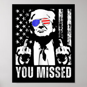 Affiche Trump 2024, Drapeau américain, vous avez manqué dr